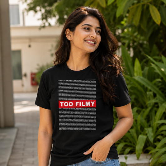 TOO FILMY Malayalam dialogue T shirt