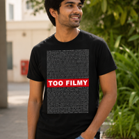 TOO FILMY Malayalam dialogue T shirt