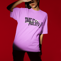 Take it easy policy - Oversized Tee for men and women