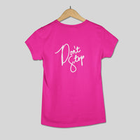 Dont stop womens Tees Pink color