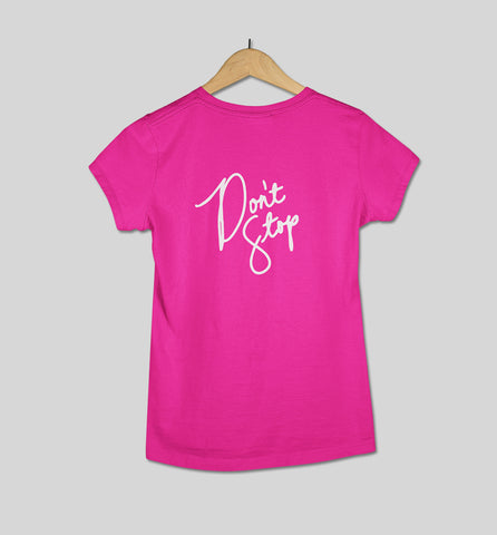 Dont stop womens Tees Pink color