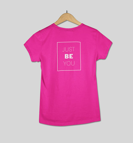 Just be you Womens Tee Pink Color
