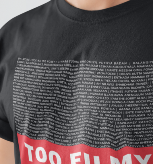 TOO FILMY Malayalam dialogue T shirt