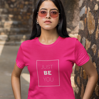 Just be you Womens Tee Pink Color