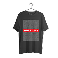 TOO FILMY Malayalam dialogue T shirt