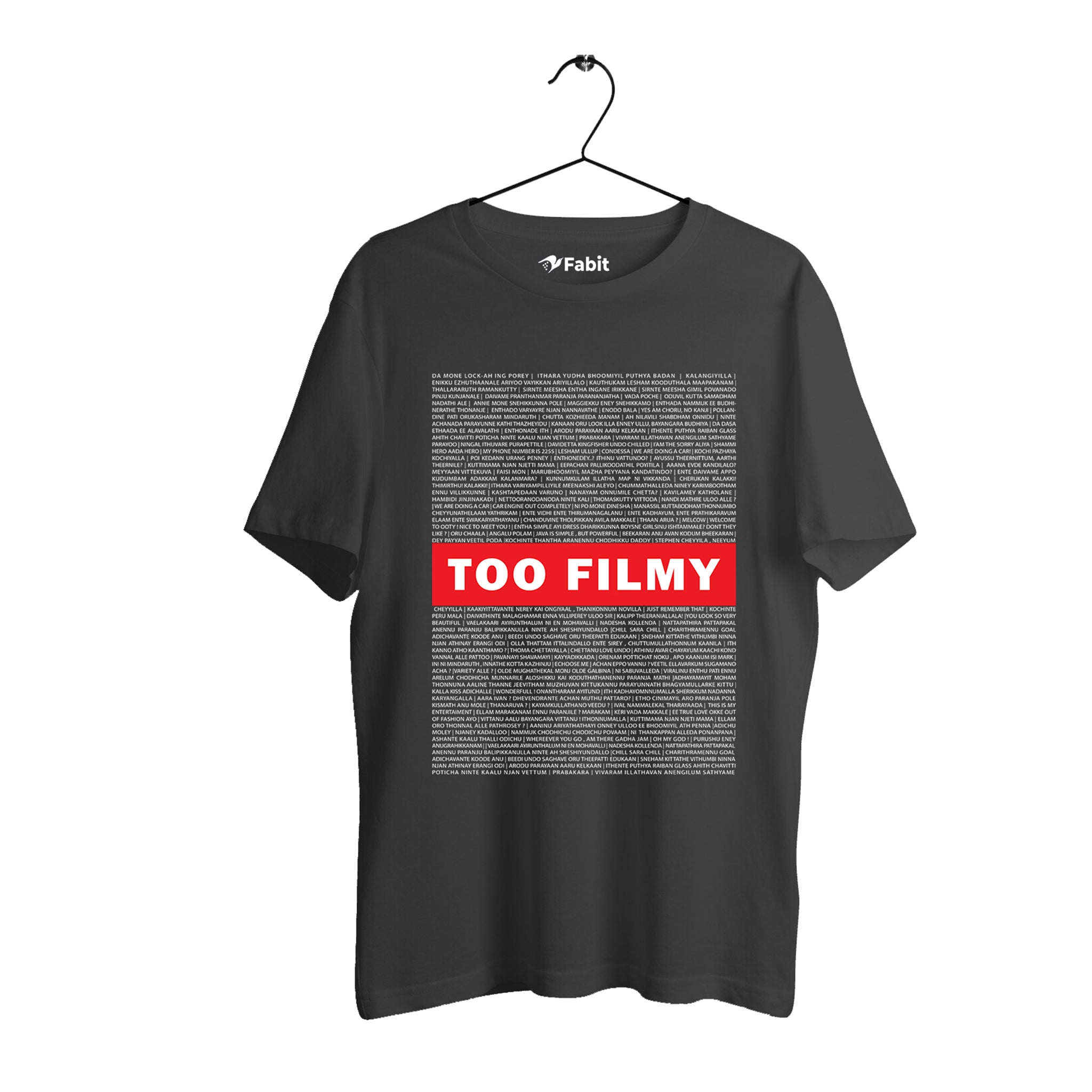 TOO FILMY Malayalam dialogue T shirt